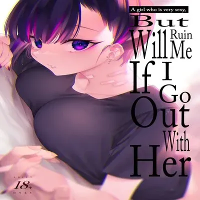 A Girl Who Is Very Sexy But Will Ruin Me If I Ask Her Out [Original] manga cover
