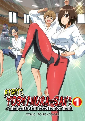 [OTOREKO (Toilet Komoru)] Tatakae! Yoshimura-san! 1 ~Otoko wa Full Bokki Oazuke NTR~ - FIGHT! YOSHIMURA-SAN! 1 - man with full erection on hold [English] manga cover