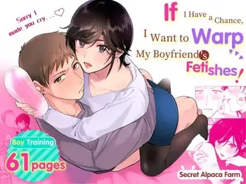 [Secret Alpaca Farm (Meeo)] If I Have a Chance, I Want to Warp My Boyfriend's Fetishes! [English] [Digital] manga cover