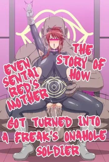 [Ero Kojiki] The Story of How Even Sentai Red's Mother Got Turned Into a Freak's Onahole Soldier [English] [Rinruririn] manga cover