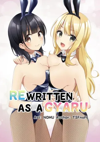Gal-kei Joshi ni Kakikaerareta Ore | Rewritten as a Gyaru Girl manga cover