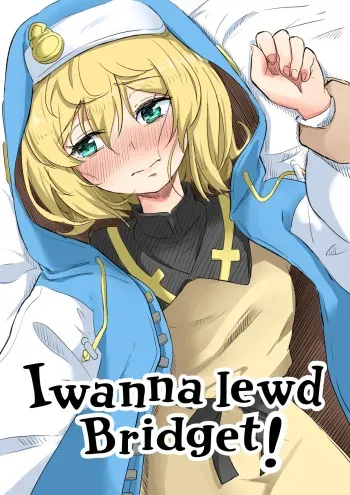 [Goma Gorilla] Bridget to Icha Tsukitai + Omake + Neko Bridget (Guilty Gear) | I want to Lewd Bridget + Omake + Neko Bridget [English] [Team Rabu2] manga cover