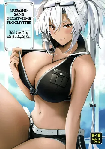 (C99) [Marosaan (Yunamaro)] Musashi-san no Yoru Jijou Yoi no Umi to Himegoto-hen | Musashi-san's Night Time Proclivities: The Secret of The Twilight Sea (Kantai Collection -KanColle-)[English] [CT Scans] manga cover