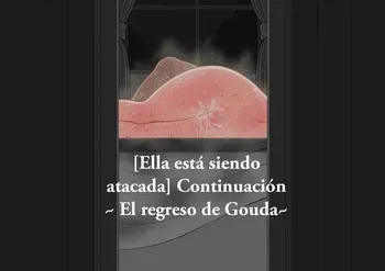 [Ella está siendo atacada] Continuación ~El regreso de Gouda~ manga cover