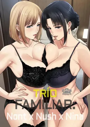 [XTER] Trío Familiar: Nont x Nush x Nina [Spanish] [WolfgangScan] [Digital] manga cover