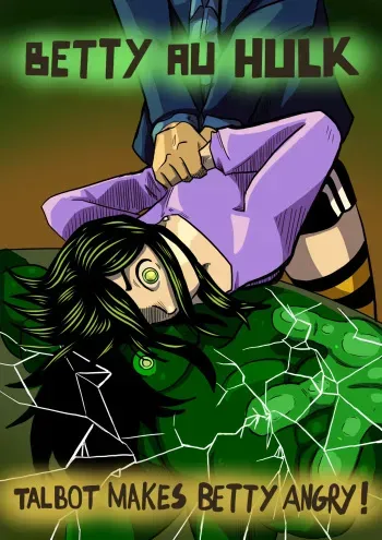 Betty Hulk AU: Talbot Makes Betty Angry manga cover