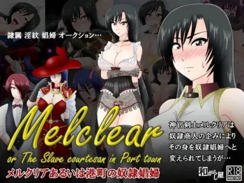 [Wagarashiya (Tasuro Kuzuha)] Melclear Arui wa Minatochou no Dorei Shoufu - Melclear or The Slave courtesan in Port town manga cover