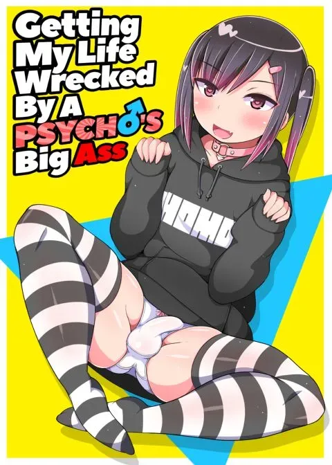 Getting My Life Wrecked by a Psycho's Big Ass manga cover