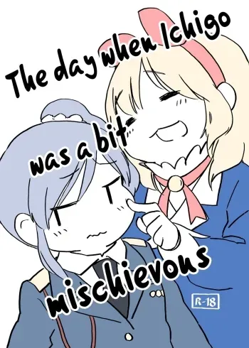 Ichigo-chan ga Chotto Ijiwaru na Hi | The day when Ichigo was a bit mischievous manga cover