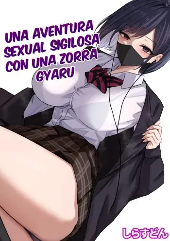 [Shirasudon] Dosukebe Enkou Gal no Naisho Ecchi | Una aventura sexual sigilosa con una zorra gyaru [Spanish] [Traducciones MASTER] manga cover