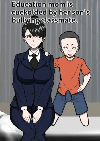 Education mom is cuckolded by her sonüfs bullying classmate manga cover