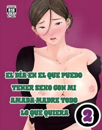 [Higehurai] Boku No Daisuki Na Kaa-San To Omou Zonbun Sex Dekiru Hi 2 | El Día En El Que Puedo Tener Sexo Con Mi Amada Madre Todo Lo Que Quiera 2 [Spanish] manga cover