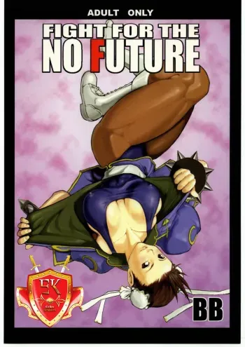 (C66) [Hanshi x Hanshow (NOQ)] Fight For The No Future BB (Street Fighter) [Spanish] [Exiles Kingdom] manga cover