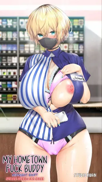 [STUDIO HUAN (Raidon)] Jimoto no Hame Tomo. "Shinya no Conveni Tenin A" | My Hometown Fuck Buddy. Midnight Shift Store Clerk A's Case [English] [Team Rabu2] manga cover