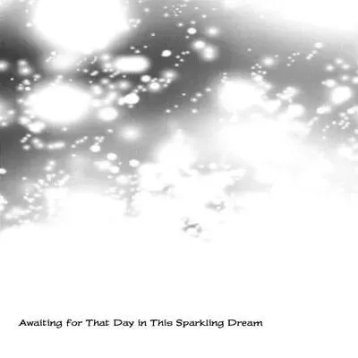 Awaiting for That Day in This Sparkling Dream [Doujinshi] manga cover