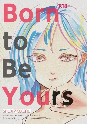 [yuki ]Iborn to be yoursMobile Suit Gundam GQuuuuuuX) manga cover