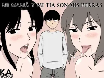 [Urakan] Boku no SeFri wa Haha to Oba | Mi mamá y mi tía son mis perras [Spanish] [K.A. Works] manga cover