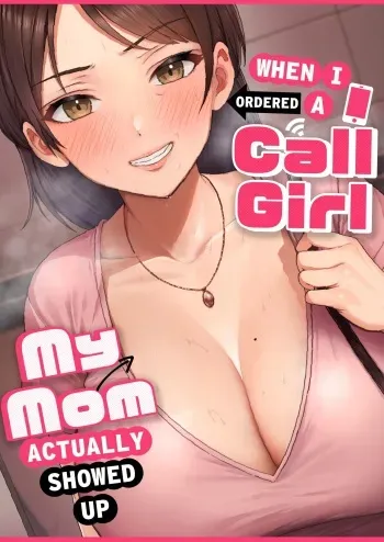 DeliHeal Yondara Gachi no Kaa-chan ga Kita Hanashi. | When I Ordered a Call Girl My Mom Actually Showed Up. manga cover