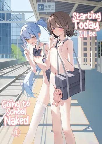 [Saki Rinku] Kyou Kara Zenra Toukou 1 | Starting Today, I'll be Going to School Naked 1 [English] manga cover
