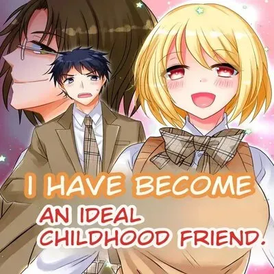 I Have Become An Ideal Childhood Friend [Original] manga cover