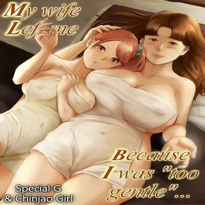 My Wife Left Me Because I Was "Too Gentle"... [Original] manga cover