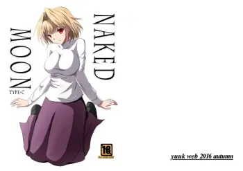 [yuuk web (yuuk)] NAKED MOON TYPE-C (Fate/stay night, Tsukihime) manga cover