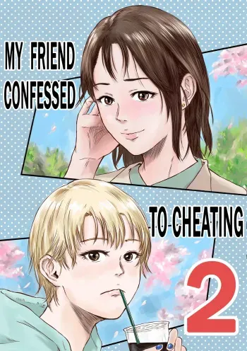 Onna Tomodachi no Uwaki Kokuhaku 2 | My Friend Confessed to Cheating 2 manga cover