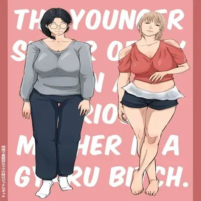 The Younger Sister of My Plain and Serious Mother is a Gyaru Bitch [Original] manga cover