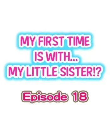 My First Time is with.... My Little Sister?! Ch.18 manga cover