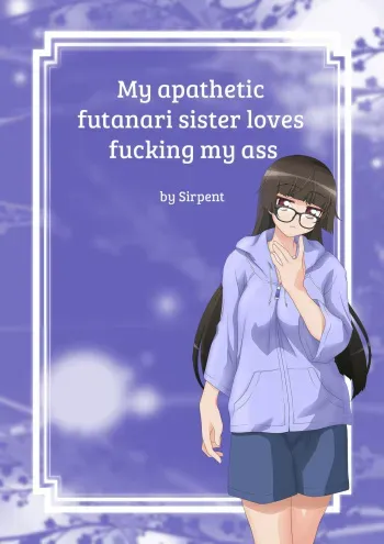[Studio Sunadokei (Sirpent)] Jitome (futanari) Imouto ga Ore o Sukihoudai GyakuXXX | My apathetic futanari sister loves fucking my ass [English] manga cover