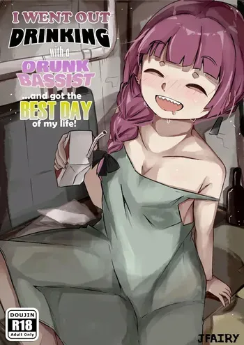 [Denyel] I Went Out Drinking With a Drunk Bassist... and Got the Best Day of My Life!｜¡Salí a Beber con una Bajista Borracha... y Tuve el Mejor Día de mi Vida! (Bocchi the Rock!) [Spanish] [JFairy Traslate] manga cover