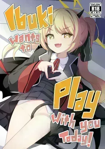 Kyou wa Ibuki ga Asonde Ageru! | Ibuki Wants To Play With You Today! manga cover