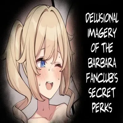 Delusional Imagery Of The Barbara Fanclub's Secret Perks [Original] manga cover