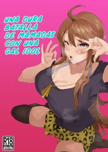 [Keimusho Furo 3-byou (Bakachikubi)] Gal Idol to Taiman Kouin Battle | Head-to-Head Blowjob Battle with a Gal Idol (THE IDOLM@STER MILLION LIVE!) [Spanish] manga cover