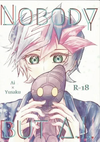 (Ore no Turn 12) [Amayaka ni Dekishi (Kashiwazaki Leno)] Nobody but A.I. (Yu-Gi-Oh! VRAINS) manga cover