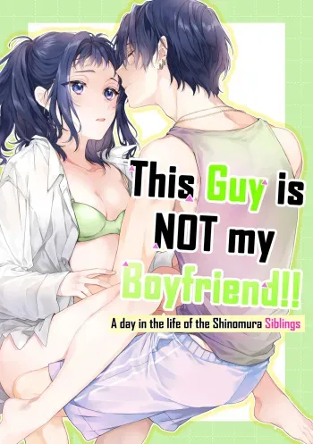 Kono Hito Kareshi ja Arimasen!! ~Shinomura Kyoudai no Nichijou~ | This Guy is NOT my Boyfriend!! ~A day in the life of the Shinomura siblings~ manga cover