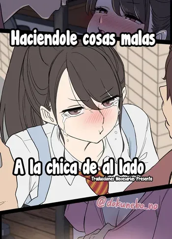 [Dokuneko Noil] Tonari ni Sumu Onnanoko ni Warui Koto o suru - Haciéndole cosas malas a la chica de al lado [Español] [Traducciones necesarias] manga cover
