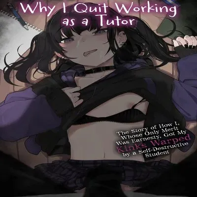 Why I Quit Working As A Tutor... [Original] manga cover