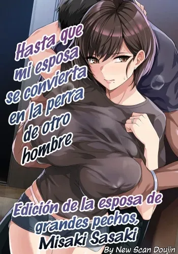 [Royal Bitch (Haruhisky)] Tsuma ga Tanin no Mesu ni naru made. 1 y 2 [Spanish] [New Scan Doujin] [Digital] manga cover