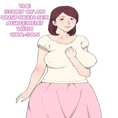 The Story Of An Unspoken Sex Agreement With Oba-san [Original] manga cover