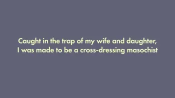 I was trapped by my wife and daughter and turned into a cross-dressing masochist manga cover