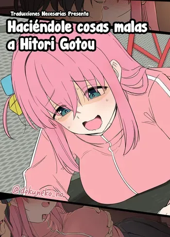 [Dokuneko Noil] Gotou Hitori ni Warui Koto o Suru Hanashi - Haciéndole cosas malas a Hitori Gotou estando borracha (Bocchi the Rock!) [Español] [Traducciones necesarias] [Sin Censura] manga cover