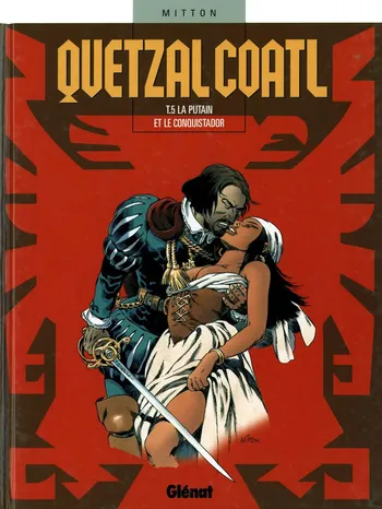 [Jean-Yves Mitton] Quetzalcoatl T05 - La Putain et le Conquistador [French] manga cover