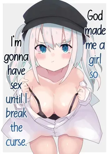 Kami-sama ni Onnanoko ni Sareta node Sex Shite Noroi o Hodokou to Omoimasu. | God made me a girl so I'm gonna have sex until l break the curse. manga cover