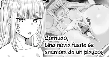 [Take Shinshi] Netorase, Tsuyoi Kanojo wa Yarichin ni Ochiru | Cornudo, una novia fuerte se enamora de un playboy [Spanish] [La Legión Fantasma] manga cover