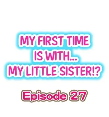 My First Time is with.... My Little Sister?! Ch.27 manga cover