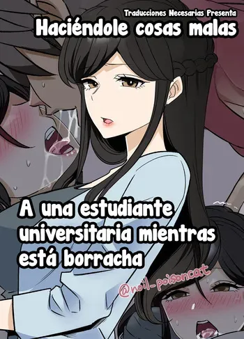 [Dokuneko Noil] Yotta Daigaku no Kouhai o Turekonde Warui Koto o Suru Hanashi - Haciéndole cosas malas a una estudiante universitaria mientras esta borracha [Español] [Traducciones necesarias] manga cover