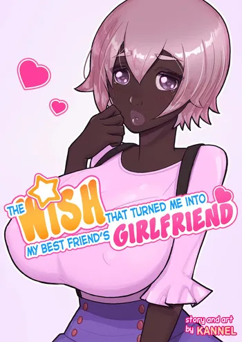 [Kannel] The Wish that turned me into my best friend's Girlfriend manga cover