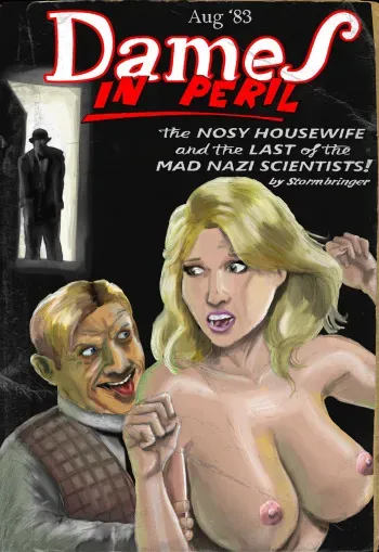 [The Wertham Files] Dames In Peril - The Nosy Housewive and the Last of the Mad Nazi Scientists! manga cover