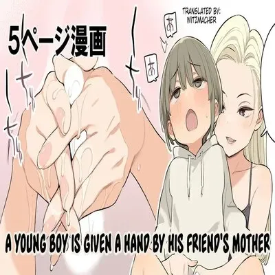 A Young Boy Is Given A Hand By His Friend's Mother [Original] manga cover